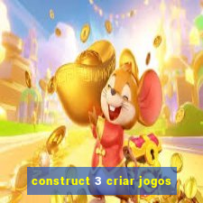 construct 3 criar jogos